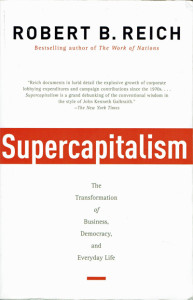 Robert B. Reich "Supercapitalism"