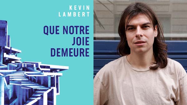 Couverture du roman "Que notre joie demeure" par Kevin Lambert.