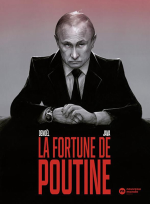 Roman graphique: La fortune de Poutine.